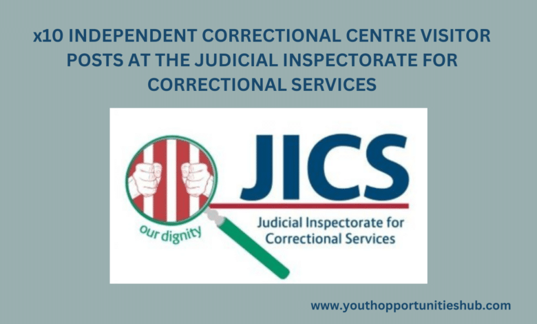 x10 INDEPENDENT CORRECTIONAL CENTRE VISITOR POSTS AT THE JUDICIAL INSPECTORATE FOR CORRECTIONAL SERVICES