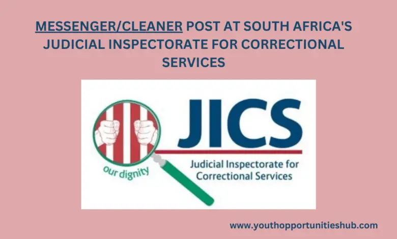 MESSENGER/CLEANER POST AT SOUTH AFRICA'S JUDICIAL INSPECTORATE FOR CORRECTIONAL SERVICES