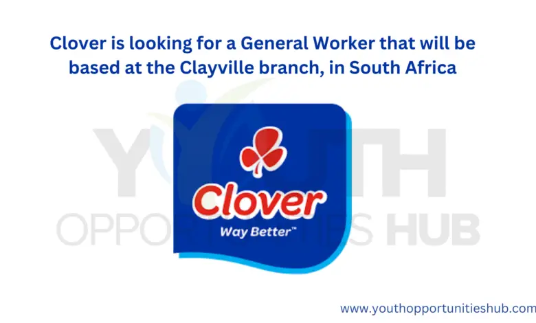 Clover is looking for a General Worker that will be based at the Clayville branch, in South Africa