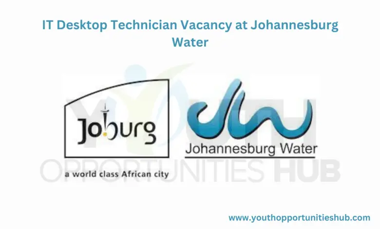 IT Desktop Technician Vacancy at Johannesburg Water