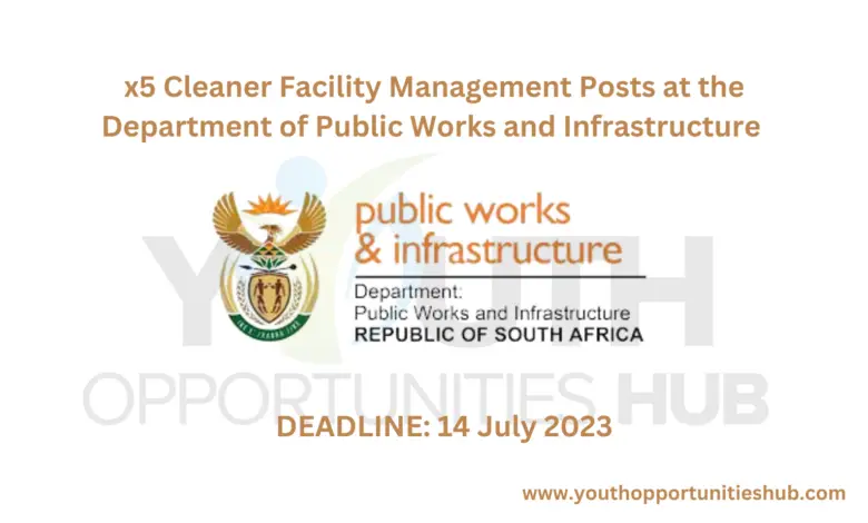 x5 Cleaner Facility Management Posts at the Department of Public Works and Infrastructure