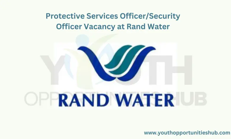 Protective Services Officer/Security Officer Vacancy at Rand Water
