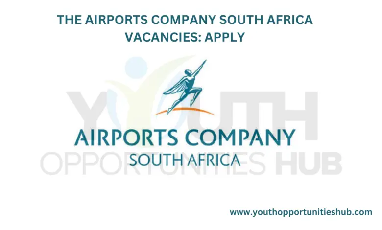 THE AIRPORTS COMPANY SOUTH AFRICA VACANCIES: APPLY