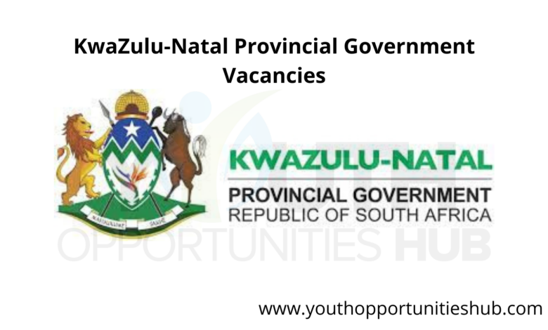 KWAZULU-NATAL PROVINCIAL GOVERNMENT VACANCIES