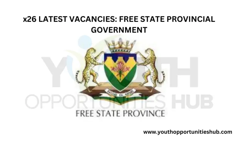 x26 LATEST VACANCIES: FREE STATE PROVINCIAL GOVERNMENT