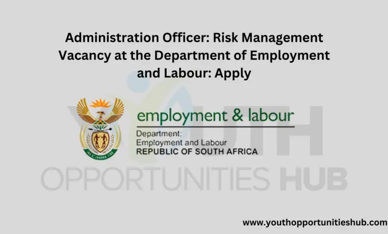 Administration Officer: Risk Management Vacancy at the Department of Employment and Labour: Apply