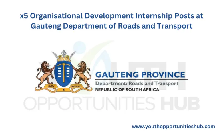 x5 Organisational Development Internship Posts at the Gauteng Department of Roads and Transport