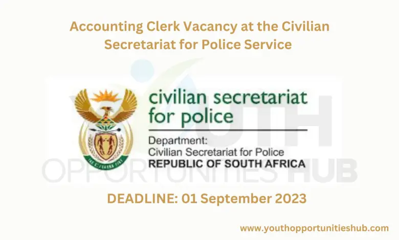 Accounting Clerk Vacancy at the Civilian Secretariat for Police Service