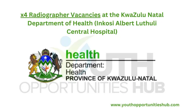 x4 Radiographer Vacancies at the KwaZulu Natal Department of Health (Inkosi Albert Luthuli Central Hospital)