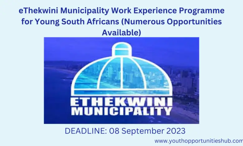 eThekwini Municipality Work Experience Programme for Young South Africans (Numerous Opportunities Available)