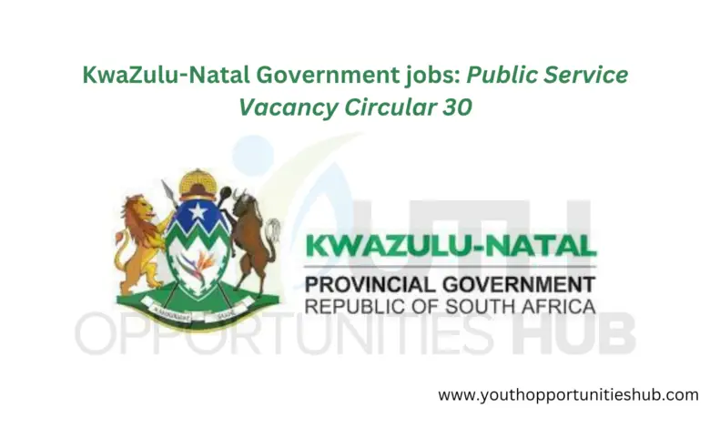 KwaZulu-Natal Government jobs: Public Service Vacancy Circular 30