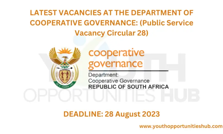 LATEST VACANCIES AT THE DEPARTMENT OF COOPERATIVE GOVERNANCE: (Public Service Vacancy Circular 28)