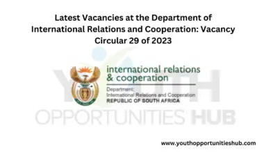 Photo of Latest Vacancies at the Department of International Relations and Cooperation: Vacancy Circular 29 of 2023
