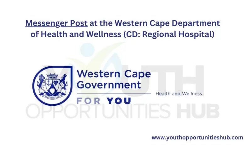 Messenger Post at the Western Cape Department of Health and Wellness (CD: Regional Hospital)
