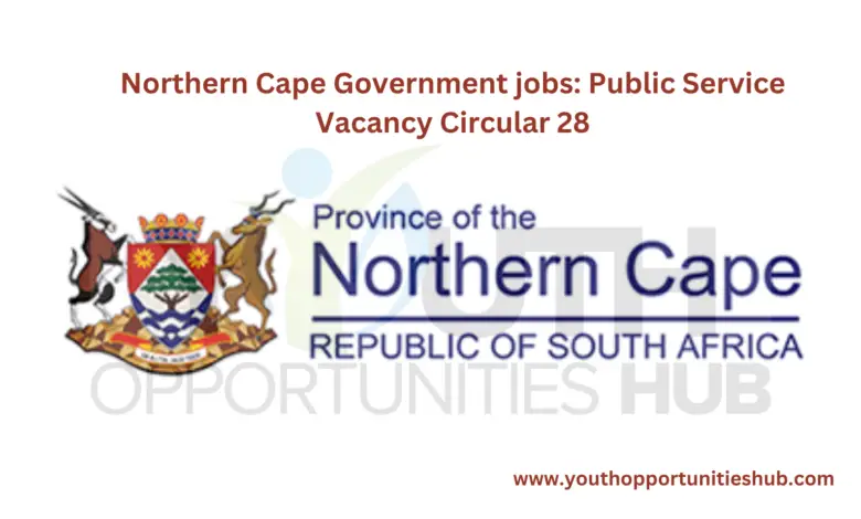 Northern Cape Government jobs: Public Service Vacancy Circular 28