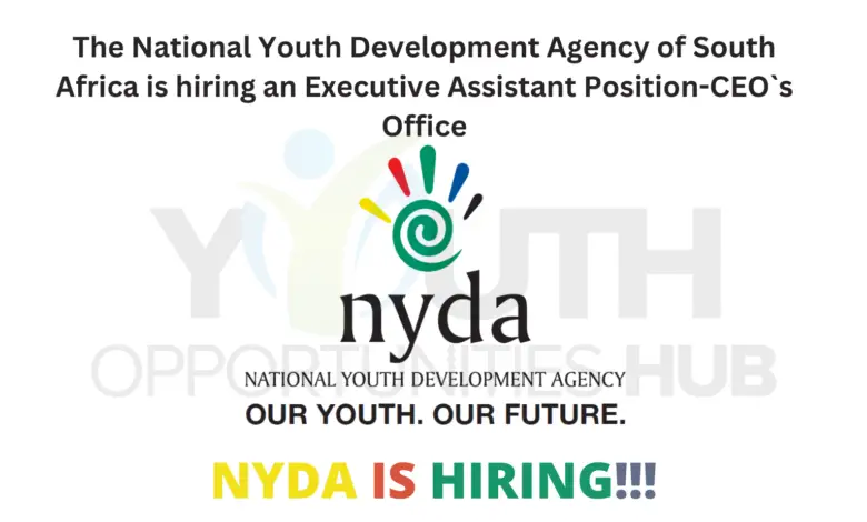 The National Youth Development Agency of South Africa is hiring an Executive Assistant Position-CEO`s Office