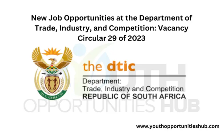 New Job Opportunities at the Department of Trade, Industry, and Competition: Vacancy Circular 29 of 2023