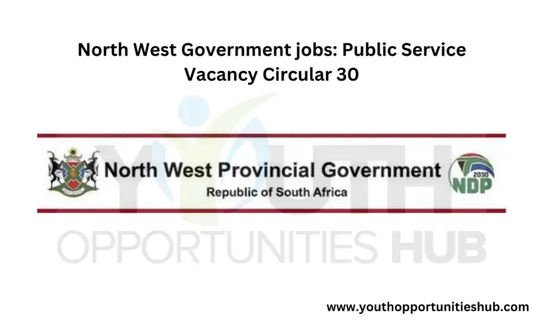 North West Government jobs: Public Service Vacancy Circular 30