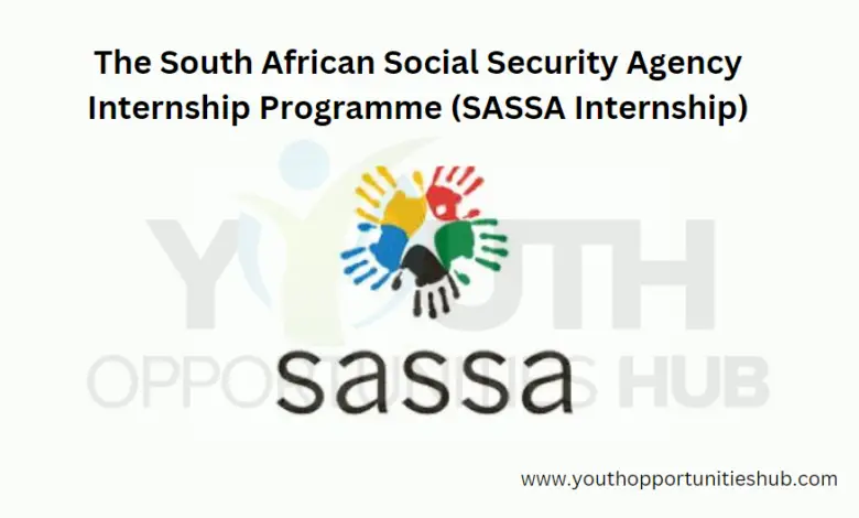 The South African Social Security Agency Internship Programme (SASSA Internship)