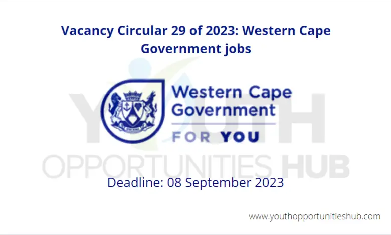 Vacancy Circular 29 of 2023: Western Cape Government jobs