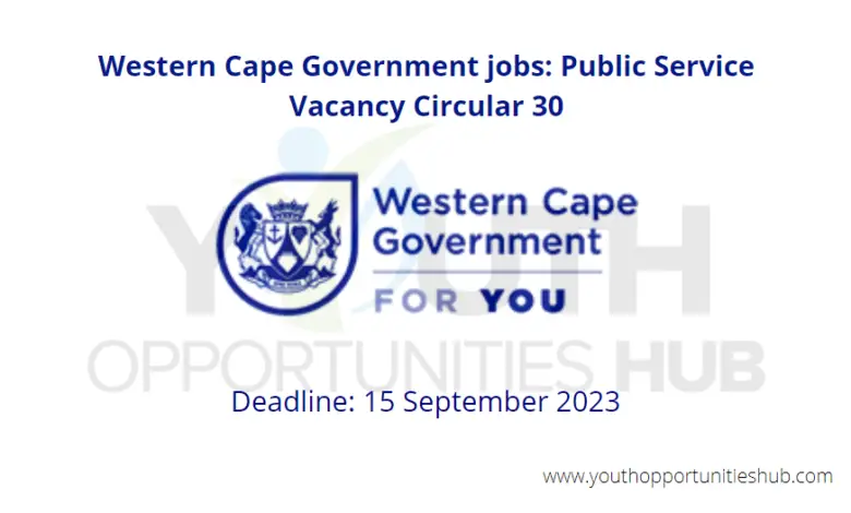 Western Cape Government jobs: Public Service Vacancy Circular 30