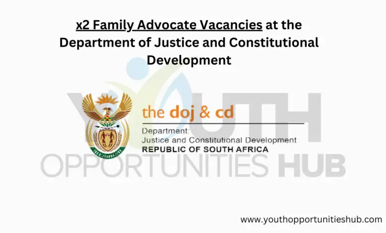 x2 Family Advocate Vacancies at the Department of Justice and Constitutional Development