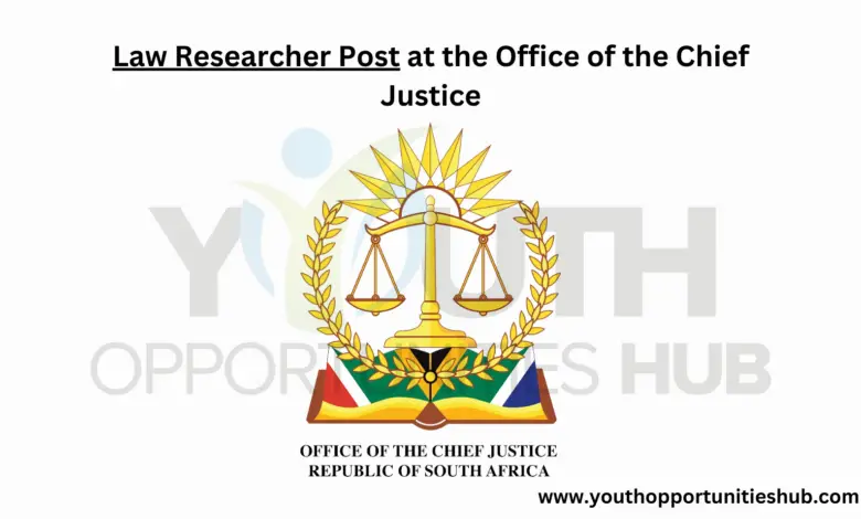 Law Researcher Post at the Office of the Chief Justice