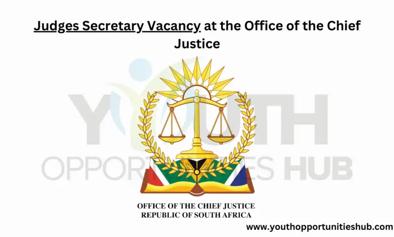 x2 Judges Secretary Vacancy at the Office of the Chief Justice