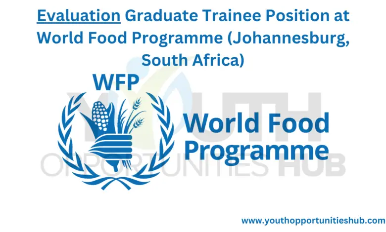 Evaluation Graduate Trainee Position at World Food Programme (Johannesburg, South Africa)
