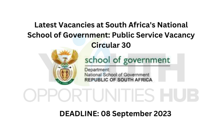 Latest Vacancies at South Africa's National School of Government: Public Service Vacancy Circular 30