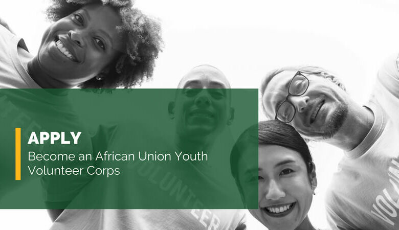 Call for Applications: African Union Youth Volunteer Corps (AU-YVC)