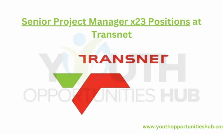 Senior Project Manager x23 Positions at Transnet