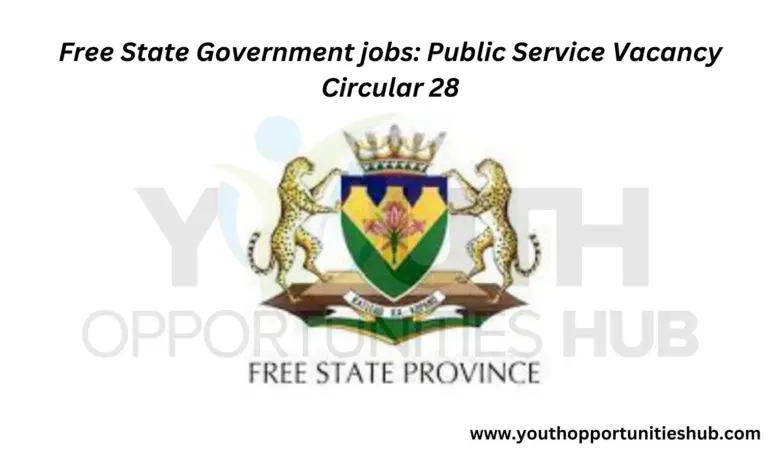 Free State Government jobs: Public Service Vacancy Circular 28