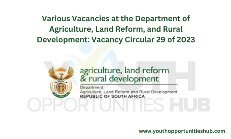 Various Vacancies at the Department of Agriculture, Land Reform, and Rural Development: Vacancy Circular 29 of 2023