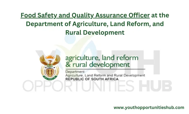 Food Safety and Quality Assurance Officer at the Department of Agriculture, Land Reform, and Rural Development
