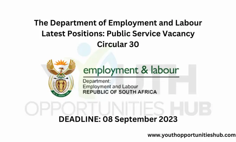 The Department of Employment and Labour Latest Positions: Public Service Vacancy Circular 30