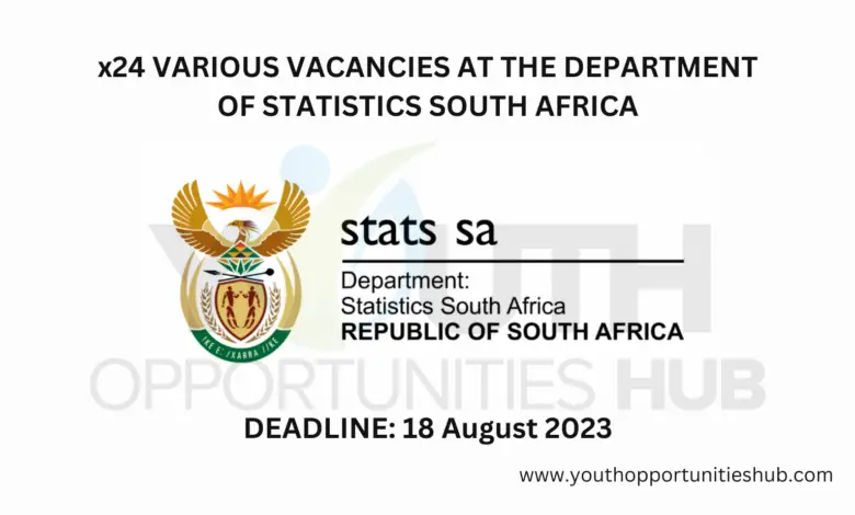 x24 VARIOUS VACANCIES AT THE DEPARTMENT OF STATISTICS SOUTH AFRICA