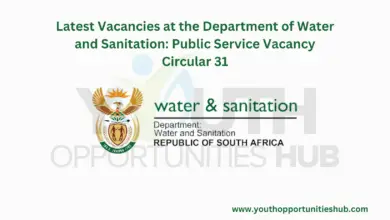 Photo of Latest Vacancies at the Department of Water and Sanitation: Public Service Vacancy Circular 31