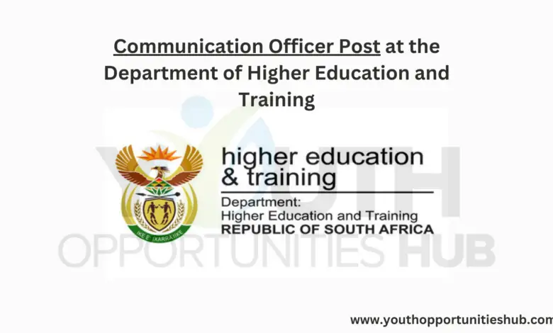 Communication Officer Post at the Department of Higher Education and Training