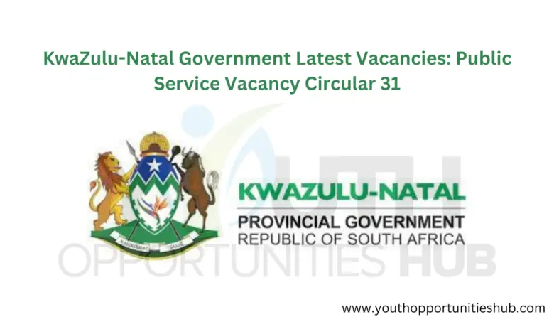 KwaZulu-Natal Government Latest Vacancies: Public Service Vacancy Circular 31