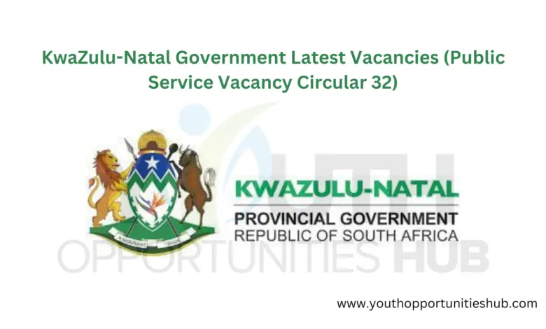 KwaZulu-Natal Government Latest Vacancies (Public Service Vacancy Circular 32)