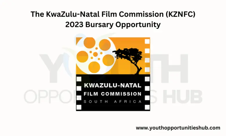 The KwaZulu-Natal Film Commission (KZNFC) 2023 Bursary Opportunity