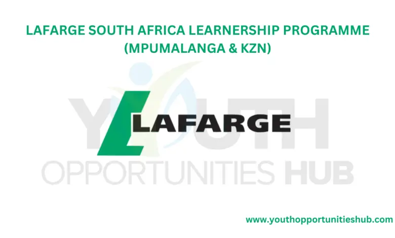 LAFARGE SOUTH AFRICA LEARNERSHIP PROGRAMME (MPUMALANGA & KZN)