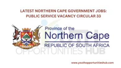 Photo of LATEST NORTHERN CAPE GOVERNMENT JOBS: PUBLIC SERVICE VACANCY CIRCULAR 33