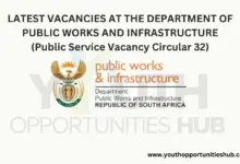 Photo of LATEST VACANCIES AT THE DEPARTMENT OF PUBLIC WORKS AND INFRASTRUCTURE (Public Service Vacancy Circular 32)