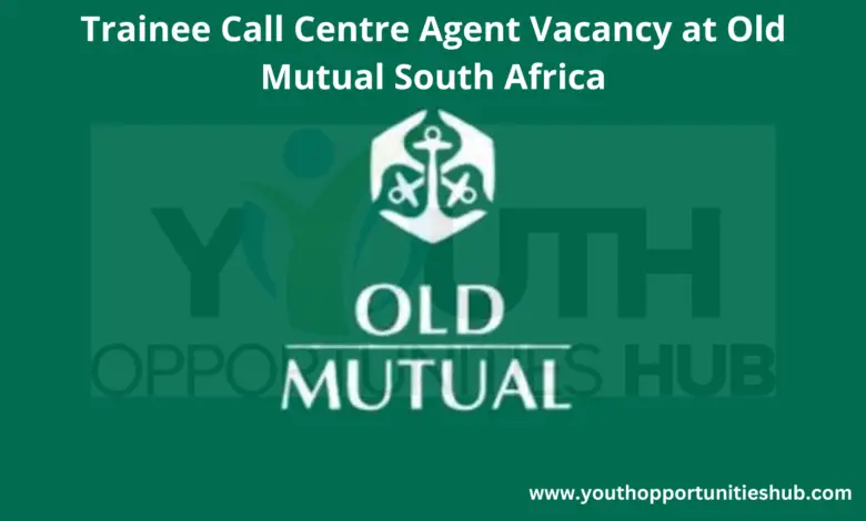 Trainee Call Centre Agent Vacancy at Old Mutual South Africa