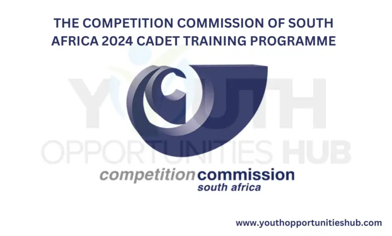 THE COMPETITION COMMISSION OF SOUTH AFRICA 2024 CADET TRAINING PROGRAMME