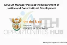 Photo of x2 Court Manager Posts at the Department of Justice and Constitutional Development