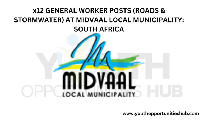 x12 GENERAL WORKER POSTS (ROADS & STORMWATER) AT MIDVAAL LOCAL MUNICIPALITY: SOUTH AFRICA