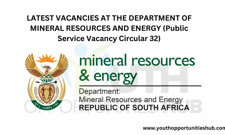 LATEST VACANCIES AT THE DEPARTMENT OF MINERAL RESOURCES AND ENERGY (Public Service Vacancy Circular 32)